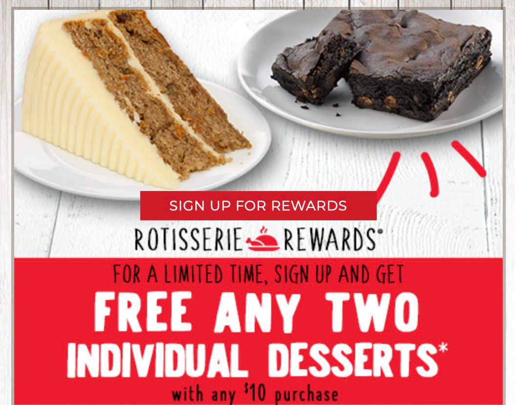 Get Two Individual Desserts Free with a $10+ Purchase when You Sign Up for Rotisserie Rewards at Boston Market (Limited Time Only)