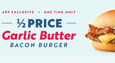 One Time Only Half Priced Garlic Butter Bacon Burger when you Order Via Sonic App at Sonic Drive-In