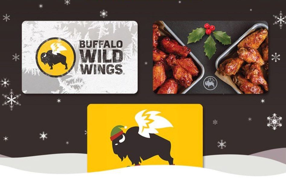 Get a $5 Bonus Gift Card when you Purchase a $25 Gift Card at Buffalo Wild Wings Get a $5 Bonus Gift Card when you Purchase a $25 Gift Card at Buffalo Wild Wings