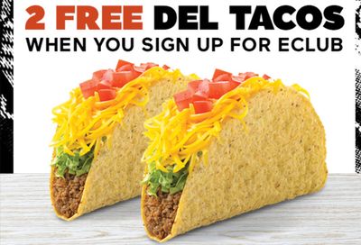 Newly Join the Del Taco EClub or Download the Del Taco App and Receive 2 Free Del Tacos with Purchase