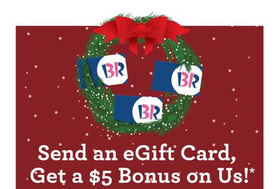 When You Purchase a $20 or More eGift Card Through the BR App, You'll Receive a Free $5 In-App Voucher at Baskin-Robbins