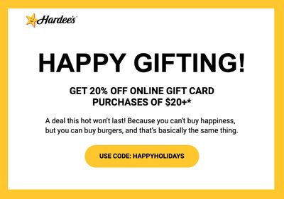 Spend $20 or More on Online Gift Cards at Hardee's and Receive 20% Off