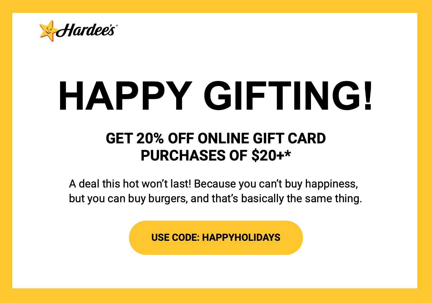 Spend $20 or More on Online Gift Cards at Hardee's and Receive 20% Off