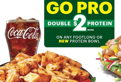 For a Limited Time Only Double the Protein on your Footlong or Protein Bowl for Only $2 at Subway