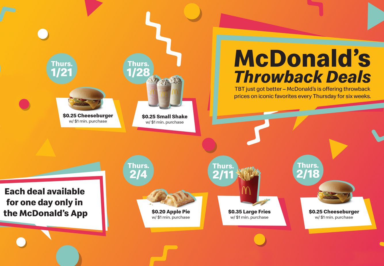Enjoy Big Savings with Throwback Deals Every Thursday at McDonald's with a $1+ In-app Purchase for a Limited Time Enjoy Big Savings with Throwback Deals Every Thursday at McDonald's with a $1+ In-app Purchase for a Limited Time