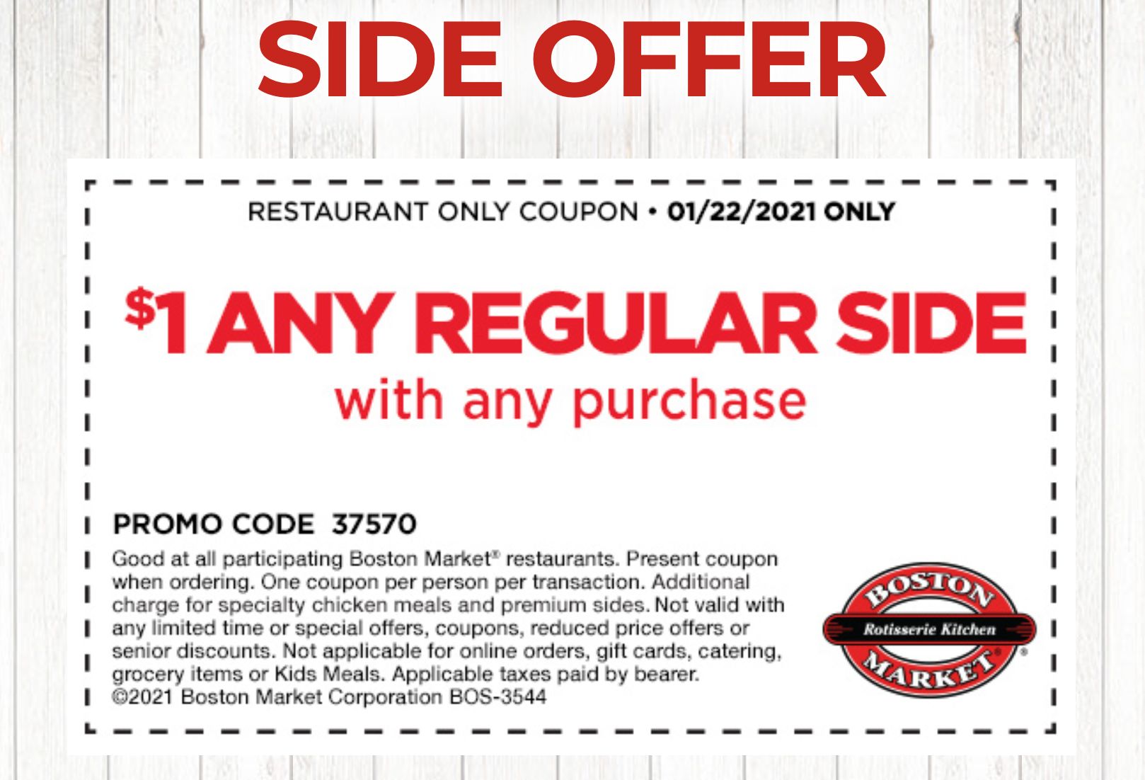 One Day Only: Rotisserie Rewards Members Can Receive 1 Regular Side for $1 with Purchase at Boston Market One Day Only: Rotisserie Rewards Members Can Receive 1 Regular Side for $1 with Purchase at Boston Market