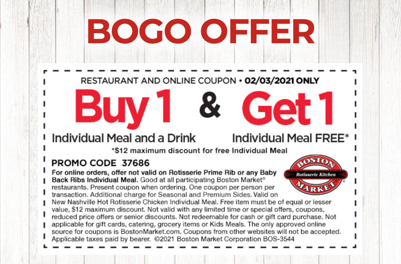 February 3 Only: Rotisserie Rewards Members Have Just Received a New Boston Market BOGO Individual Meal Coupon February 3 Only: Rotisserie Rewards Members Have Just Received a New Boston Market BOGO Individual Meal Coupon