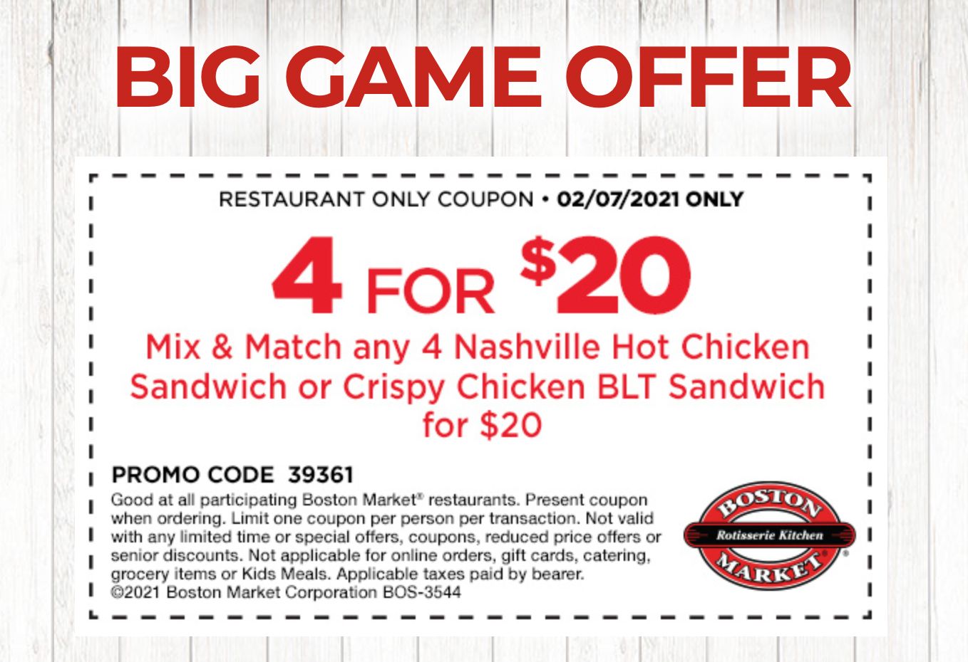 Get 4 Nashville Hot or Crispy Chicken BLT Sandwiches for $20 In-Restaurant at Boston Market on February 7 Get 4 Nashville Hot or Crispy Chicken BLT Sandwiches for $20 In-Restaurant at Boston Market on February 7