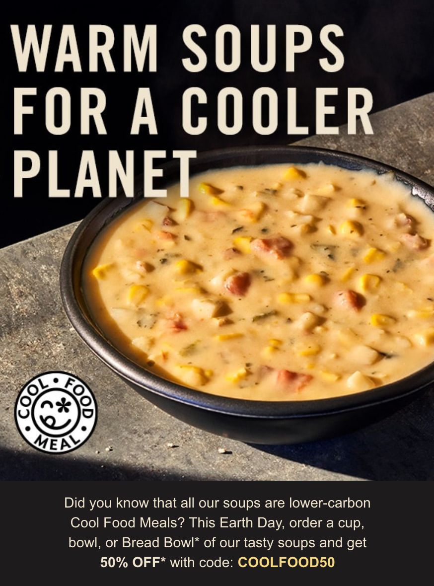 Get 50% Off Soups At Panera For Earth Day With CODE COOLFOOD50! Get 50% Off Soups At Panera For Earth Day With CODE COOLFOOD50!