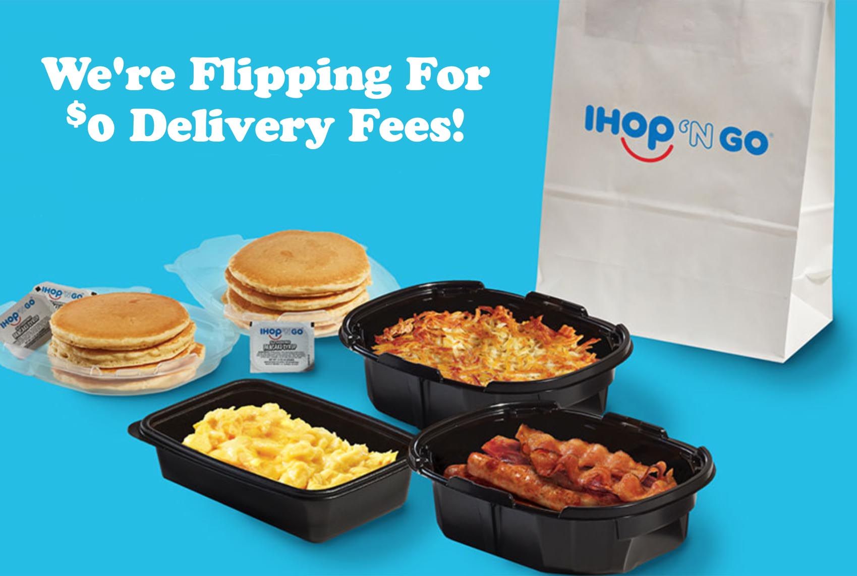 Enjoy a $0 Delivery Fee with In-app or Online IHOP Orders Through to September 12 Enjoy a $0 Delivery Fee with In-app or Online IHOP Orders Through to September 12