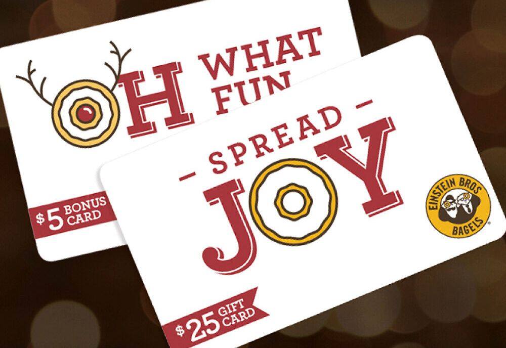 Spend $25 on a Gift Card and Get a $5 Bonus Card at Einstein Bros. Bagels this Holiday Season Spend $25 on a Gift Card and Get a $5 Bonus Card at Einstein Bros. Bagels this Holiday Season