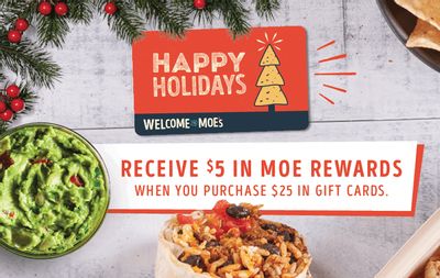 Score $5 in Moe Rewards for Every $25 Gift Card Your Purchase Online Through to December 31 at Moe’s Southwest Grill