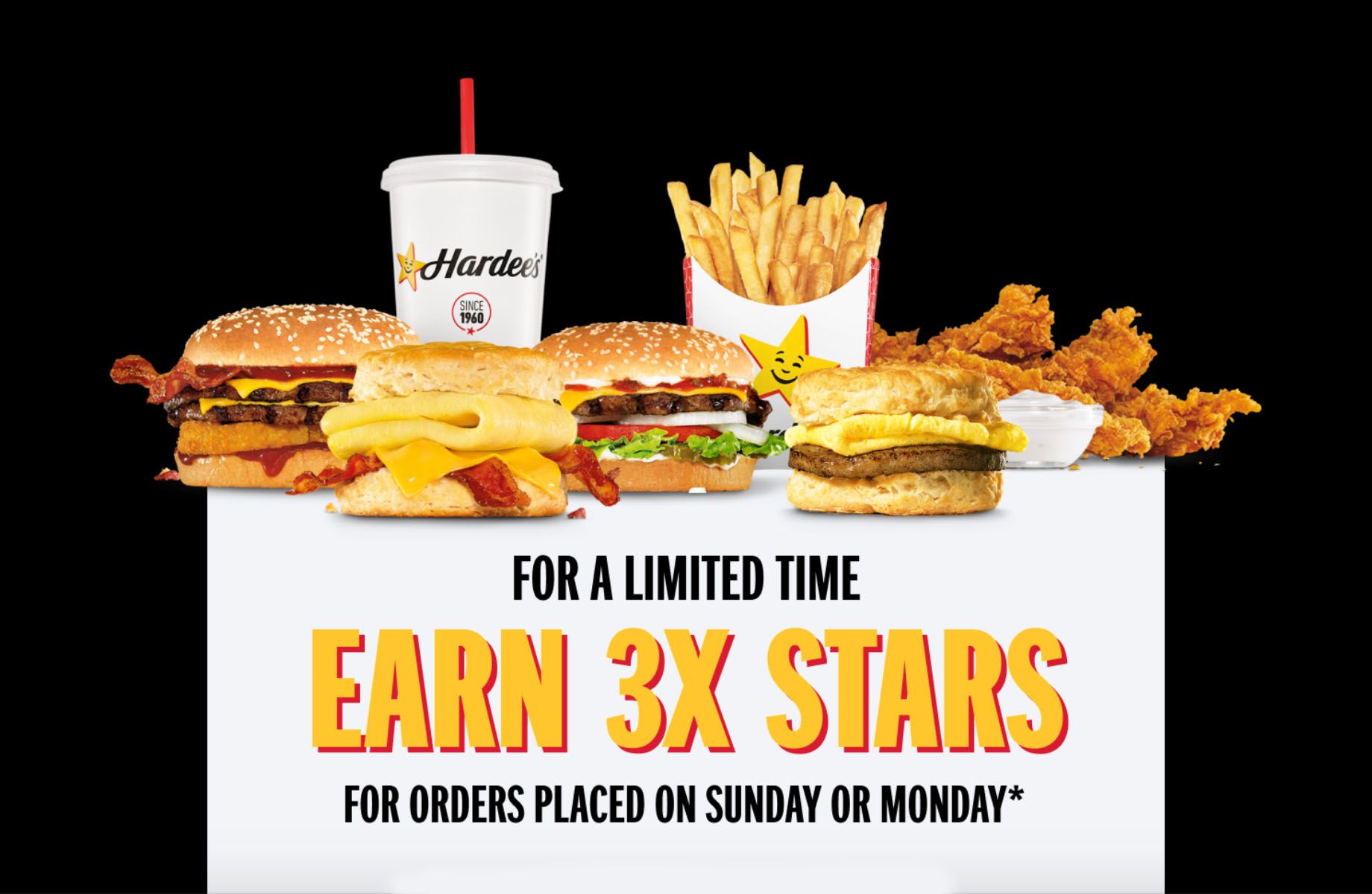 Earn 3X the Stars on Sundays and Mondays Online and In-app at Hardee’s Through to July 31 Earn 3X the Stars on Sundays and Mondays Online and In-app at Hardee’s Through to July 31