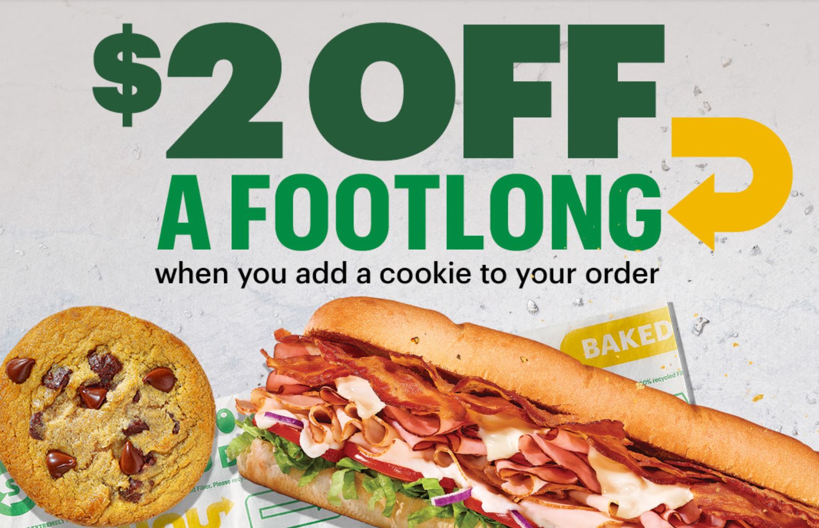 Score $2 Off a Footlong Sub by Adding a Cookie In-app and Online Through to December 5 at Subway: A MyWay Rewards Exclusive Score $2 Off a Footlong Sub by Adding a Cookie In-app and Online Through to December 5 at Subway: A MyWay Rewards Exclusive