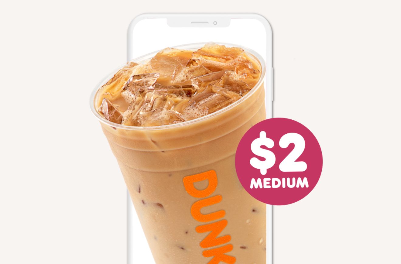 Get a $2 Medium Iced Coffee Daily In-app Through to March 31 at Dunkin’ Donuts: A Rewards Exclusive Get a $2 Medium Iced Coffee Daily In-app Through to March 31 at Dunkin’ Donuts: A Rewards Exclusive